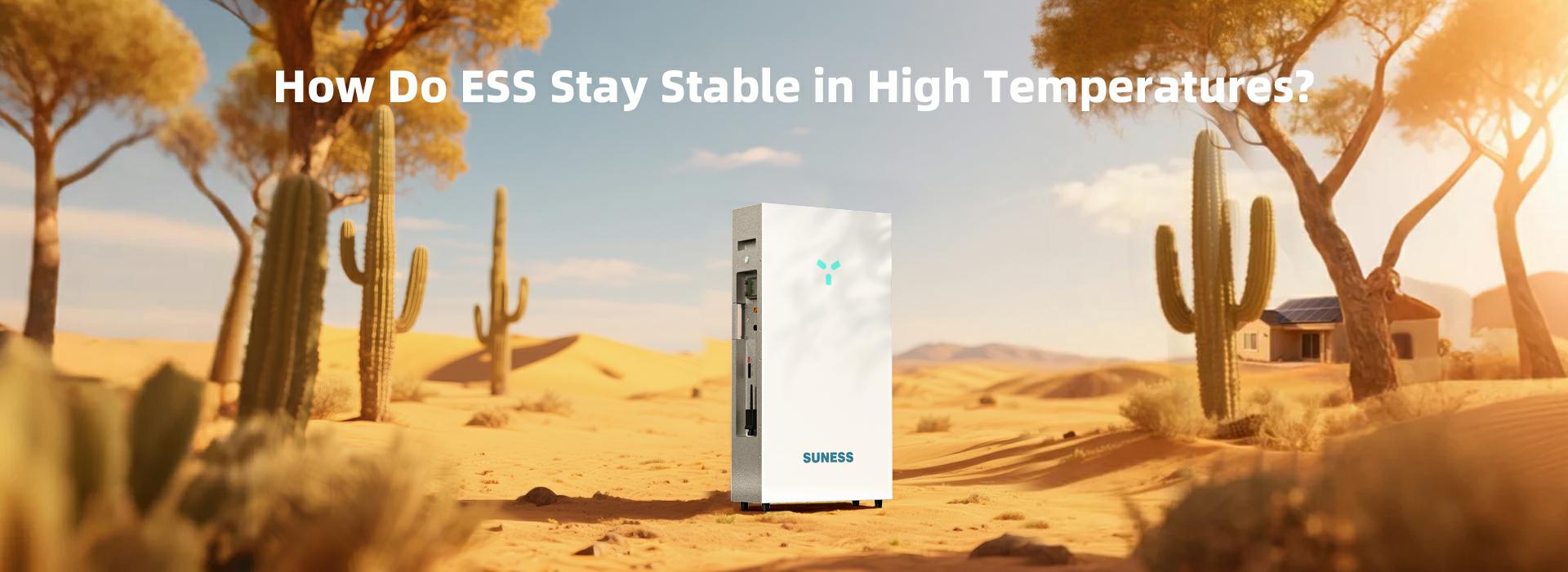 How Do ESS Stay Stable in High Temperatures?