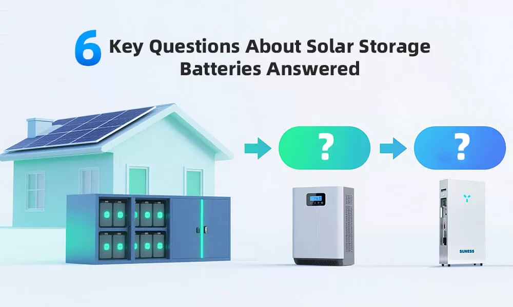6 Key Questions About Solar and Storage Batteries Answered